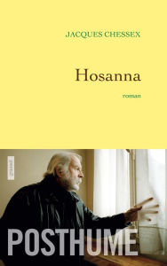 Title: Hosanna: Roman, Author: Jacques Chessex