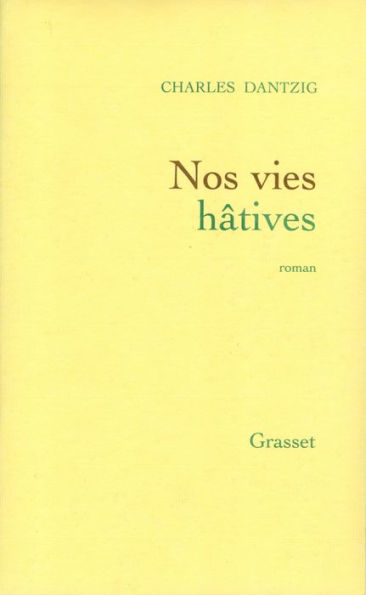 Nos vies hâtives