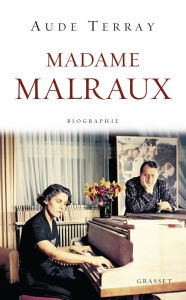 Title: Madame Malraux: Biographie, Author: Aude Terray