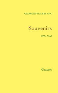 Title: Souvenirs: 1895-1918, Author: Georgette Leblanc