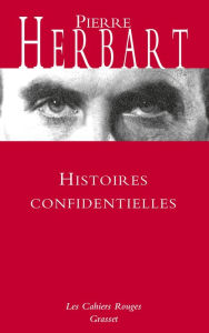 Title: Histoires confidentielles: Les Cahiers Rouges, Author: Pierre Herbart