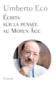 Title: Ecrits sur la pensée au Moyen Age, Author: Umberto Eco