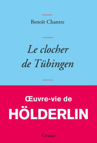Title: Le clocher de Tübingen, Author: Benoît Chantre
