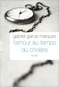 Title: L'amour aux temps du choléra, Author: Gabriel García Márquez