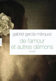 Title: De l'amour et autres démons, Author: Gabriel García Márquez