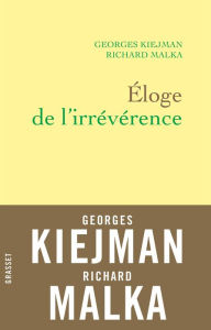 Title: Éloge de l'irrévérence, Author: Georges Kiejman