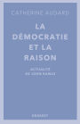 La démocratie et la raison: Actualités de John Rawls