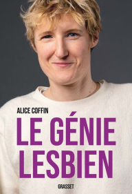 Title: Le génie lesbien, Author: Alice Coffin