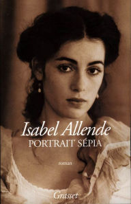 Title: Portrait sépia, Author: Isabel Allende