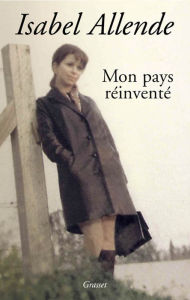 Title: Mon pays réinventé, Author: Isabel Allende