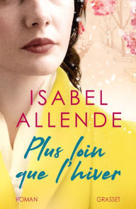 Title: Plus loin que l'hiver: roman, Author: Isabel Allende