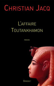 Title: L'affaire Toutankhamon, Author: Christian Jacq