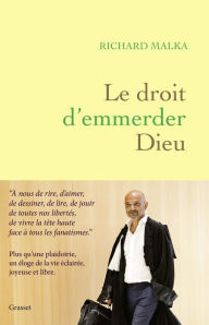 Title: Le droit d'emmerder Dieu, Author: Richard Malka