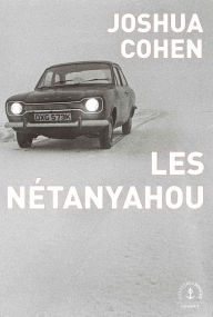 Title: Les Nétanyahou, Author: Joshua Cohen