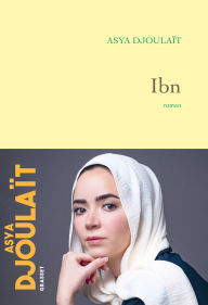 Title: Ibn: Roman, Author: Asya Djoulaït