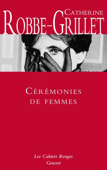 Cérémonies de femmes: Les Cahiers rouges