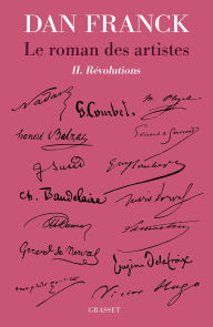 Title: Le roman des artistes T2: 2. Révolutions, Author: Dan Franck