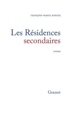 Les rï¿½sidences secondaires ou la vie distraite