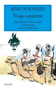 Title: Trilogie somalienne, Author: Henry de Monfreid
