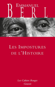 Title: Les impostures de l'histoire, Author: Emmanuel Berl