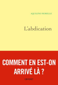 Title: L'abdication, Author: Aquilino Morelle