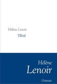 Title: Tilleul: Collection littéraire dirigée par Martine Saada, Author: Hélène Lenoir