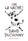 Oh la vache! (Holy Cow)