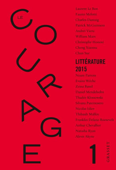 Revue Le Courage N°1: sous la direction de Charles Dantzig