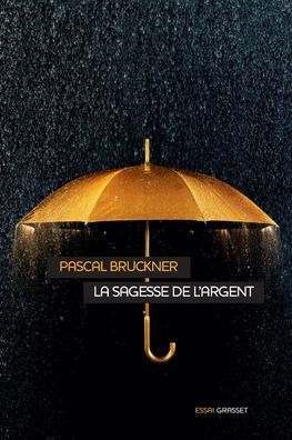 La sagesse de l'argent