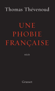 Title: Une phobie française, Author: Thomas Thévenoud