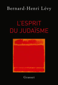 Title: L'esprit du judaïsme, Author: Bernard-Henri Lévy