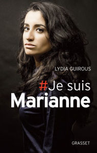 Title: # Je suis Marianne, Author: Lydia Guirous