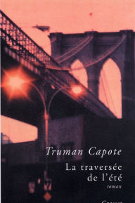 Title: La traversée de l'été, Author: Truman Capote