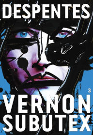 Title: Vernon Subutex 3, Author: Virginie Despentes