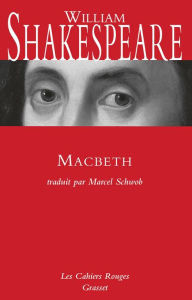 Title: Macbeth: traduit par Marcel Schwob - inédit dans la collection, Author: William Shakespeare