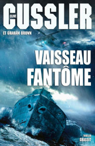 Title: Vaisseau fantôme: Thriller, Author: Clive Cussler