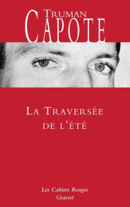 Title: La traversée de l'été: Nouveauté dans la collection, Author: Truman Capote