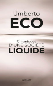 Title: Chroniques d'une société liquide, Author: Umberto Eco