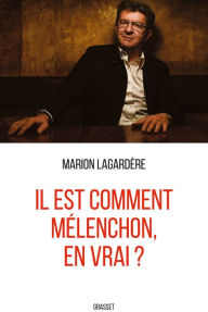 Title: Il est comment Mélenchon, en vrai ?, Author: Marion Lagardère