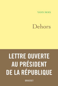 Title: Dehors, Author: Yann Moix