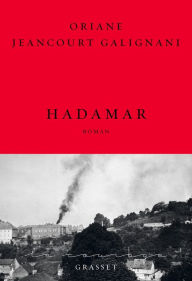 Title: Hadamar: collection Le Courage, dirigée par Charles Dantzig, Author: Oriane Jeancourt Galignani