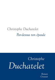 Title: Par-dessus ton épaule, Author: Christophe Duchatelet