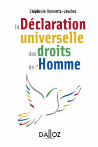 Title: La Déclaration universelle des droits de l'Homme, Author: Stéphanie Hennette-Vauchez