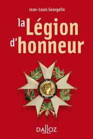 Title: La légion d'honneur, Author: Jean-Louis Georgelin