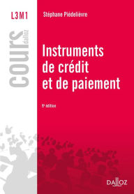 Title: Instruments de paiement et de crédit, Author: Stéphane Piedelièvre