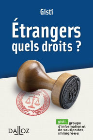 Title: Étrangers. Quels droits ?, Author: GISTI