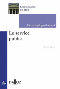 Title: Le service public 5ed, Author: Pierre Esplugas-Labatut