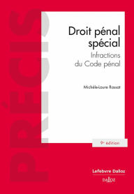 Title: Droit pénal spécial - Infractions du Code pénal 9ed, Author: Michèle-Laure Rassat