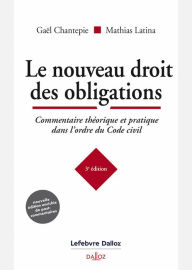 Le nouveau droit des obligations. Commentaire théorique et pratique dans l'ordre du Code civil (N) -