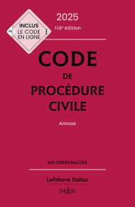 Title: Code de procédure civile 2025 annoté. 116e éd., Author: Groupe Lefebvre Dalloz